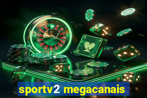 sportv2 megacanais